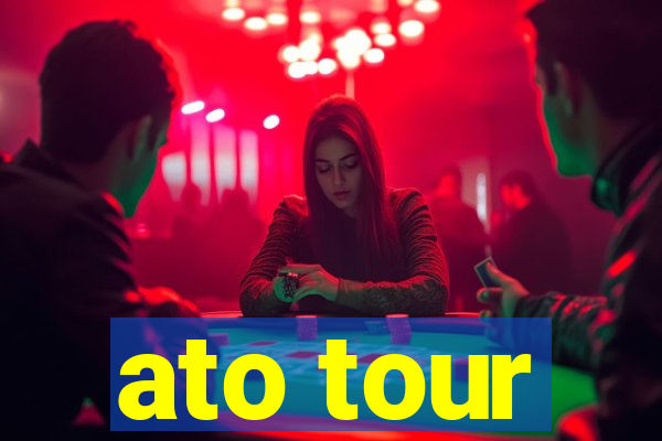 ato tour
